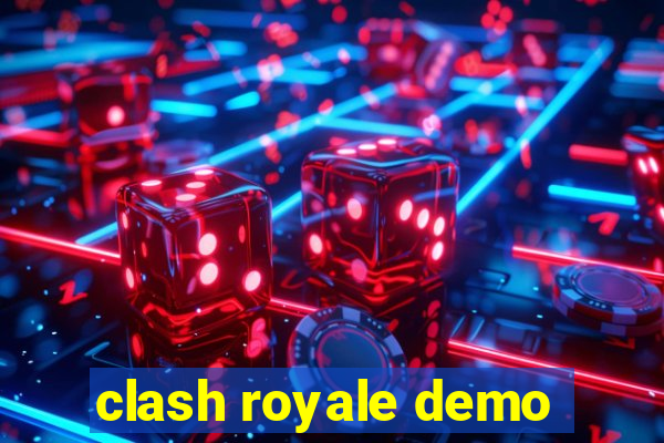 clash royale demo